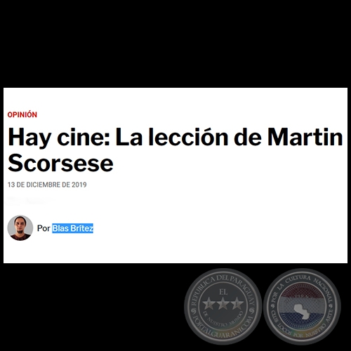HAY CINE: LA LECCIÓN DE MARTIN SCORSESE - Por BLAS BRÍTEZ  - Viernes, 13 de Diciembre de 2019